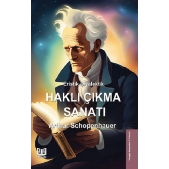 Eristik Diyalektik - Haklı Çıkma Sanatı