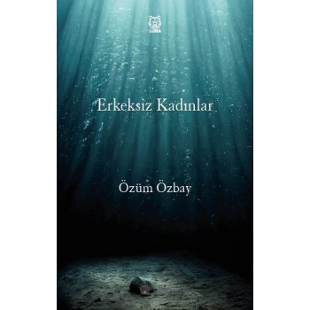 Erkeksiz Kadınlar