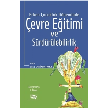Erken Çocukluk Döneminde Çevre Eğitimi ve Sürdürülebilirlik