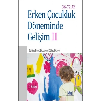 Erken Çocukluk Döneminde Gelişim II (36-72 Ay)