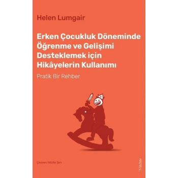Erken Çocukluk Döneminde Öğrenme ve Gelişimi Desteklemek için Hikayelerin Kullanımı