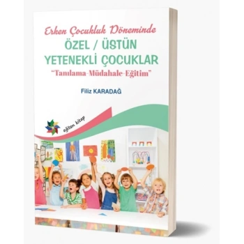 Erken Çocukluk Döneminde Özel / Üstün Yetenekli Çocuklar