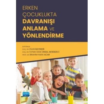 Erken Çocuklukta Davranışı Anlama ve Yönlendirme