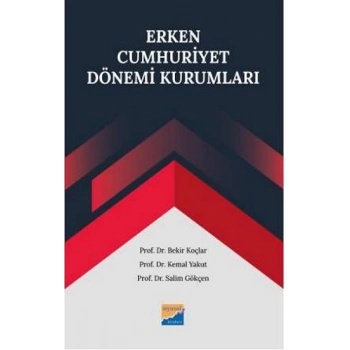 Erken Cumhuriyet Dönemi Kurumları