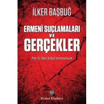 Ermeni Suçlamaları ve Gerçekler
