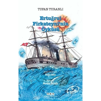 Ertuğrul Firkateyni’nin Öyküsü