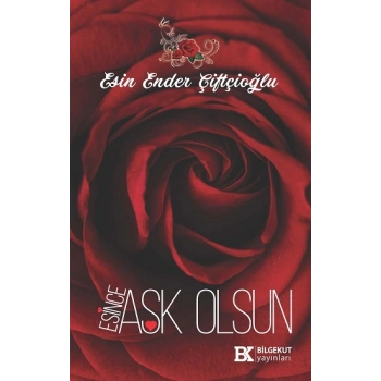 Esince Aşk Olsun