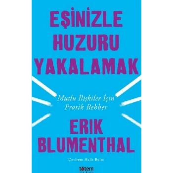 Eşinizle Huzuru Yakalamak