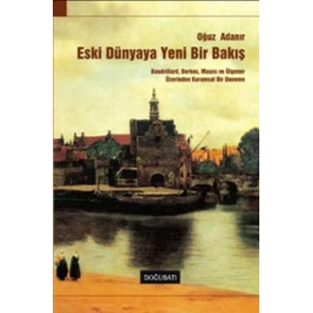 Eski Dünyaya Yeni Bir Bakış