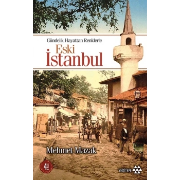 Eski İstanbul Gündelik Hayattan Renklerle