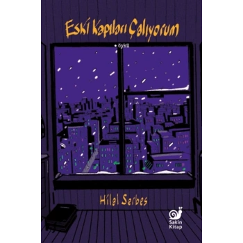 Eski Kapıları Çalıyorum