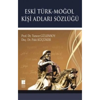 Eski Türk - Moğol Kişi Adları Sözlüğü