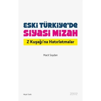 Eski Türkiye’de Siyasi Mizah