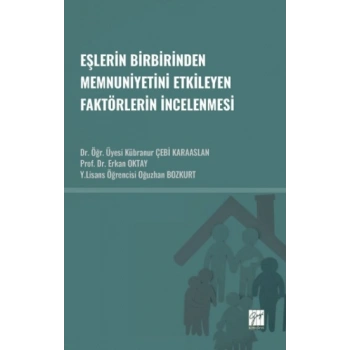 Eşlerin Birbirinden Memnuniyetini Etkileyen Faktörlerin İncelenmesi