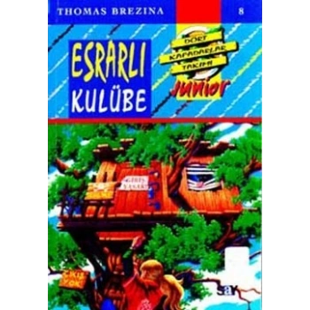 Esrarlı Kulübe -  Dört Kafadarlar Takımı 8 Junnior