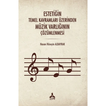 Estetiğin Temel Kavramları Üzerinden Müzik Varlığının Çözümlenmesi