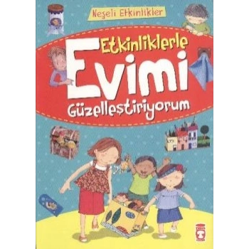 Etkinliklerle Evimi Güzelleştiriyorum