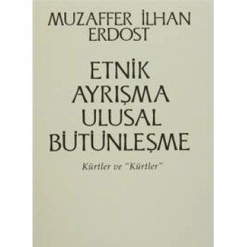 Etnik Ayrışma Ulusal Bütünleşme