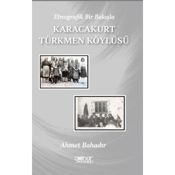 Etnografik Bir Bakışla Karacakurt Türkmen