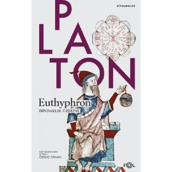Euthyphron / Dindarlık Üzerine