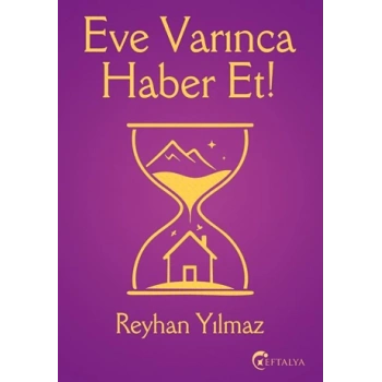 Eve Varınca Haber Et