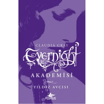 Evernight Akademisi - 2 : Yıldız Avcısı
