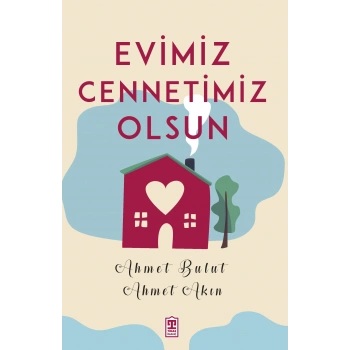 Evimiz Cennetimiz Olsun