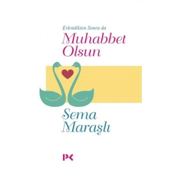 Evlendikten Sonra da Muhabbet Olsun