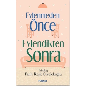 Evlenmeden Önce Evlendikten Sonra