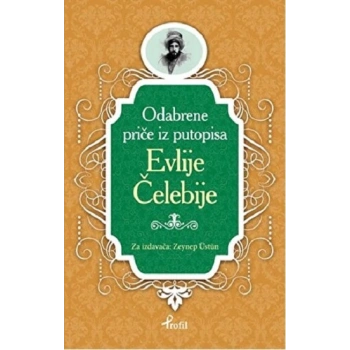 Evliya Çelebi - Boşnakça Seçme Hikayeler