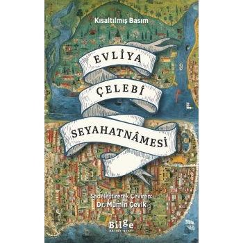 Evliya Çelebi Seyahatnamesi - Kısaltılmış Basım