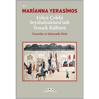 Evliya Çelebi Seyahatnamesinde Yemek Kültürü