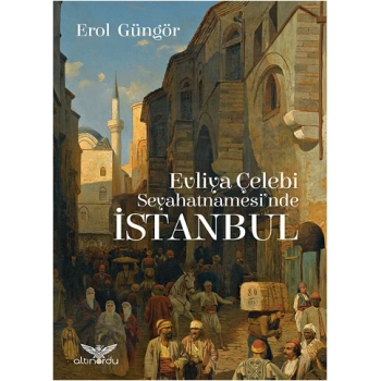Evliya Çelebi Seyahatnamesinde İstanbul
