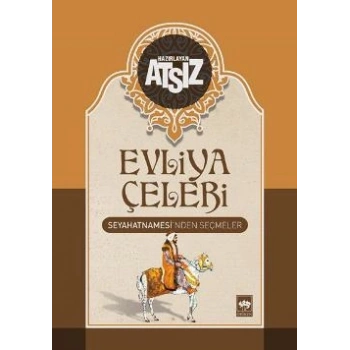 Evliya Çelebi Seyahatnamesi’nden Seçmeler
