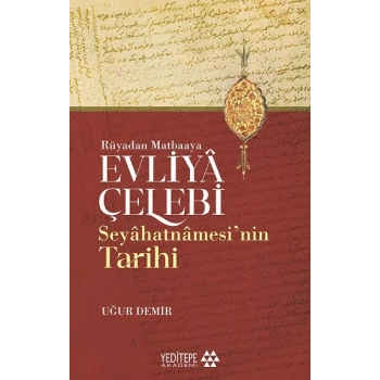 Evliya Çelebi Seyahatnamesi’nin Tarihi