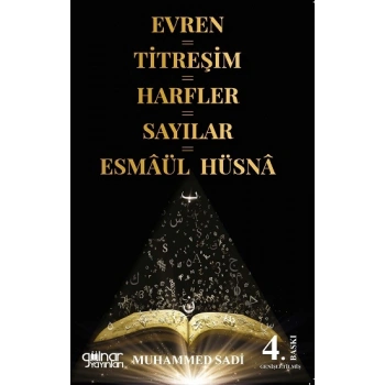 Evren=Titreşim=Harfler=Sayılar=Esmaül Hüsna