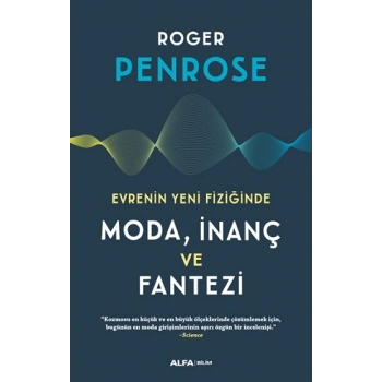 Evrenin Yeni Fiziğinde Moda, İnaç Ve  Fantazi