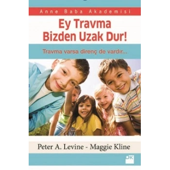 Ey Travma Bizden Uzak Dur!