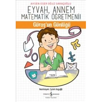 Eyvah Annem Matematik Öğretmeni Güroşun Günlüğü