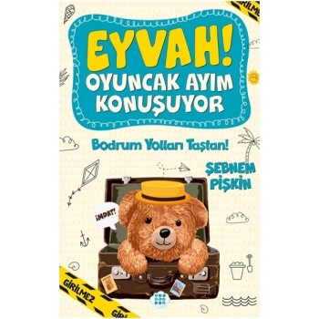 Eyvah ! Oyuncak Ayım  Konuşuyor 3 – Bodrum Yolları Taştan !