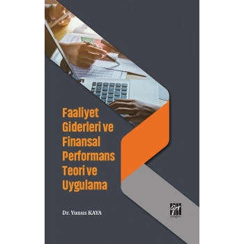 Faaliyet Giderleri ve Finansal Performans Teori ve Uygulama