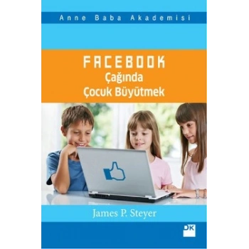 Facebook Çağında Çocuk Büyütmek
