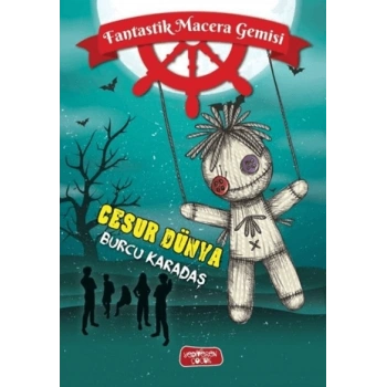 Fantastik Macera Gemisi;Cesur Dünya