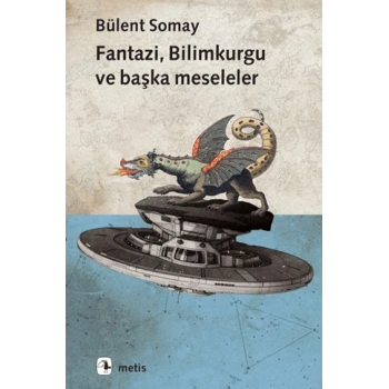 Fantazi, Bilimkurgu ve Başka Meseleler