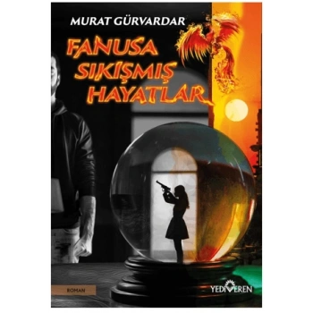 Fanusa Sıkışmış Hayatlar