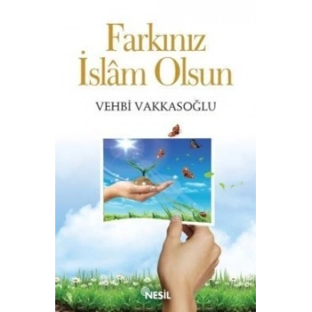 Farkınız İslam Olsun