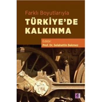 Farklı Boyutlarıyla Türkiyede Kalkınma