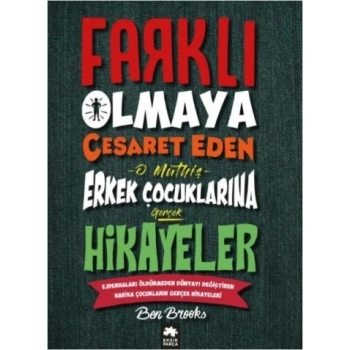 Farklı Olmaya Cesaret Eden O Müthiş Erkek Çocuklarına Gerçek Hikayeler