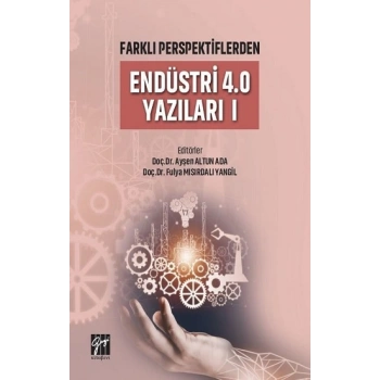 Farklı Perspektiflerden Endüstri 4.0 Yazıları I