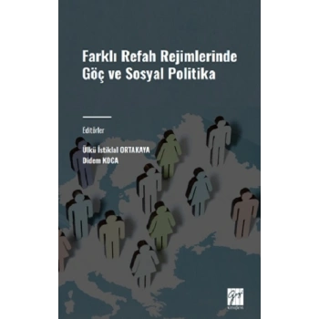 Farklı Refah Rejimlerinde Göç ve Sosyal Politika